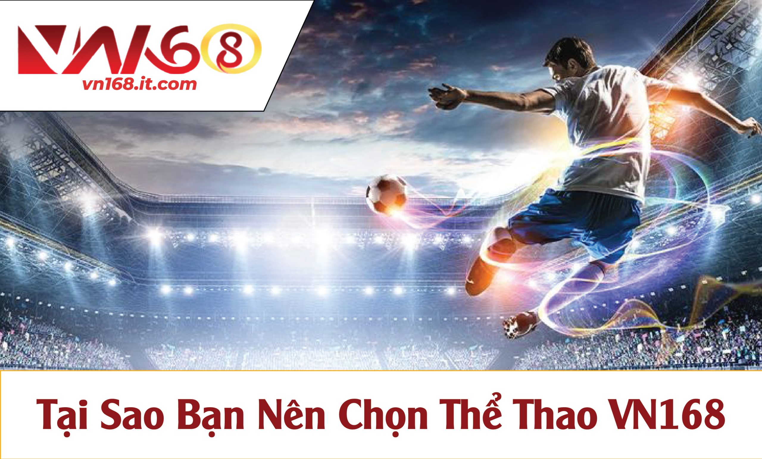 Tại Sao Bạn Nên Chọn Thể Thao VN168? – Cơ Hội Tăng Lợi Nhuận Cao