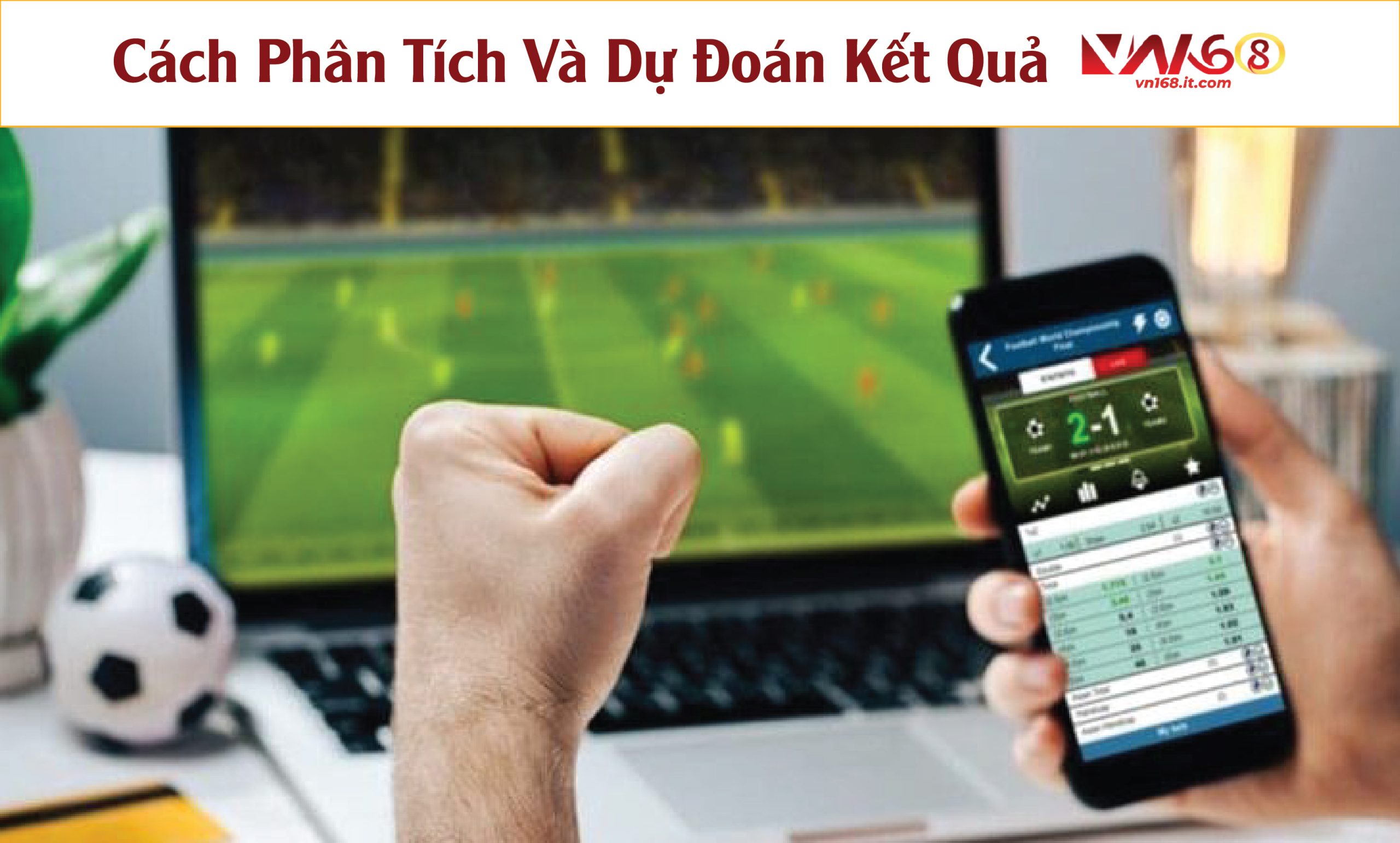 Cách Phân Tích Và Dự Đoán Kết Quả Kèo Cược Để Tăng Lợi Nhuận