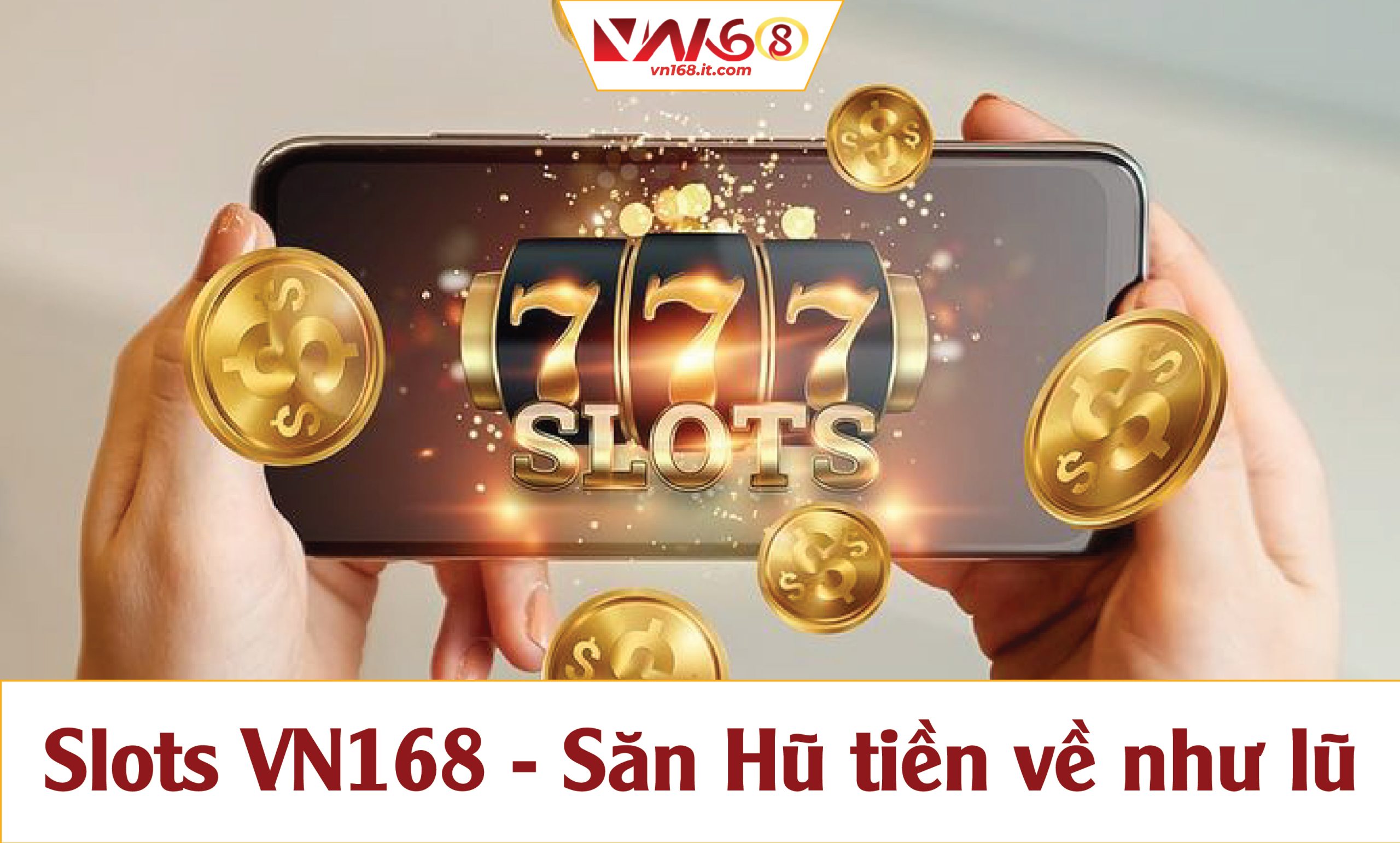 Săn hũ tiền về như lũ