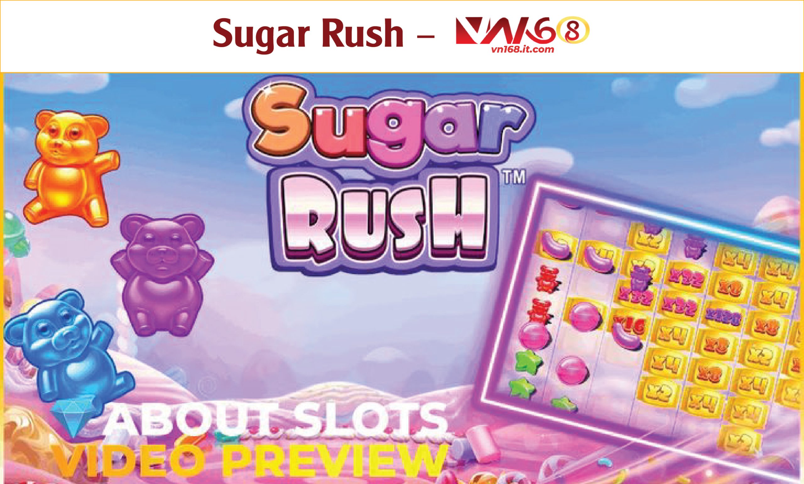 Sugar Rush – Ngập tràn sắc màu và hương vị chiến thắng