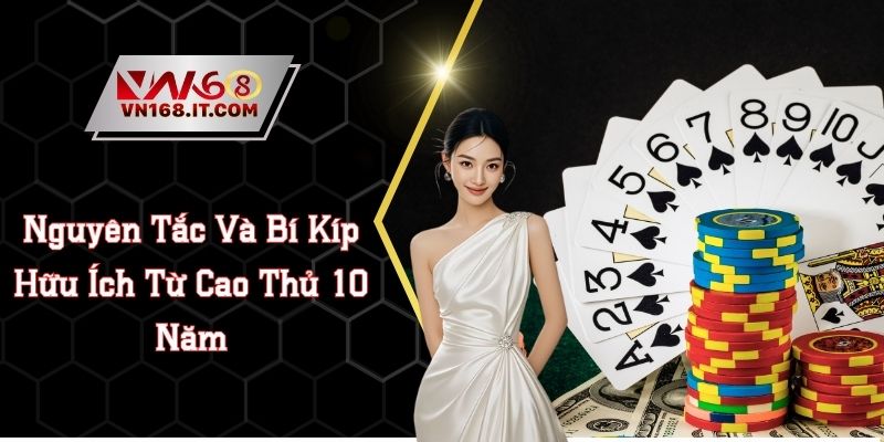 Bài Xì Tố - Nguyên Tắc Và Bí Kíp Hữu Ích Từ Cao Thủ 10 Năm