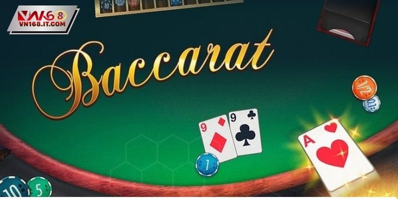Vài nét cơ bản về game Baccarat VN168