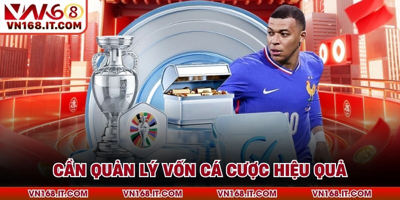Cần quản lý vốn cá cược hiệu quả