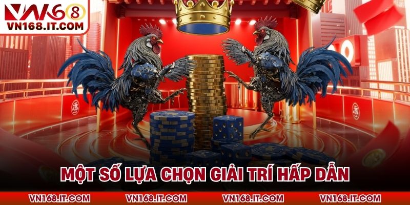Tổng hợp top 03 lựa chọn giải trí tại đá gà ws168
